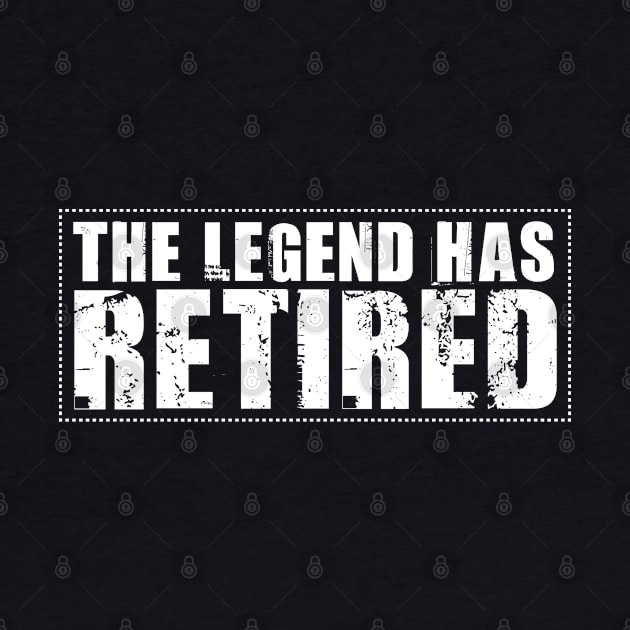 The Legend Has Retired Funny Retirement by Tesszero